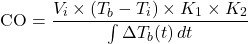 \[ \text{CO} = \frac{V_i \times (T_b - T_i) \times K_1 \times K_2}{\int \Delta T_b(t) \, dt} \]